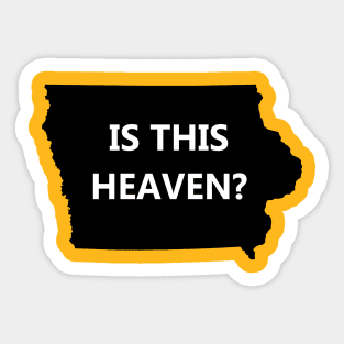 heaven or iowa Sticker